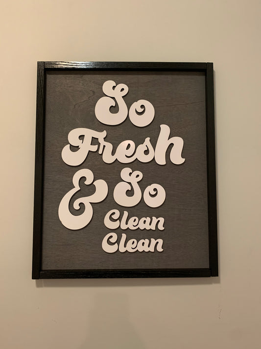 "So Fresh and So Clean" Framed Sign